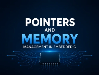Pointers and Memory Management in Embedded C