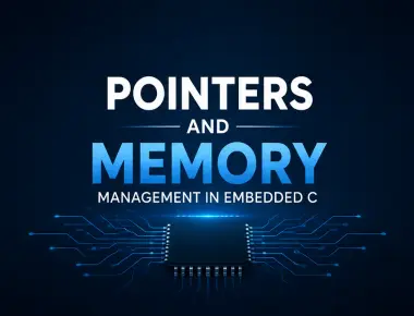 Pointers and Memory Management in Embedded C