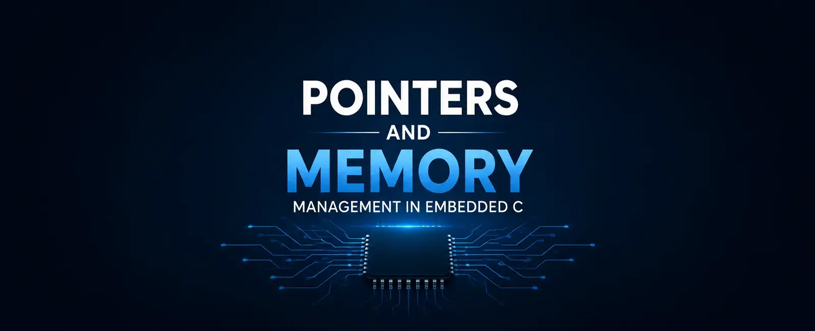 Pointers and Memory Management in Embedded C